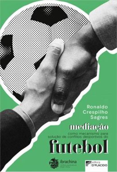 Picture of MEDIACAO COMO MECANISMO PARA SOLUCAO DE CONFLITOS DESPORTIVOS DO FUTEBOL