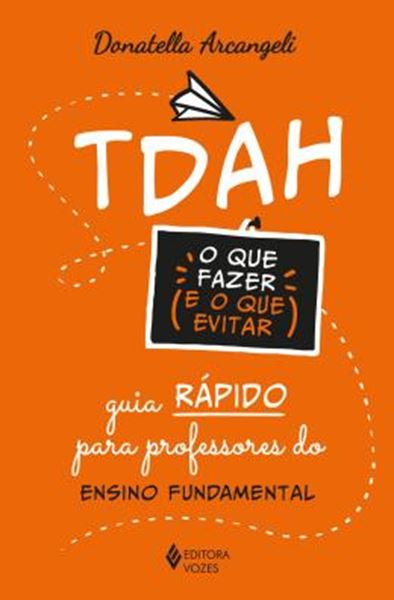 Picture of TDAH - O QUE FAZER E O QUE EVITAR
