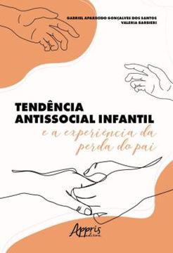 Imagem de TENDENCIA ANTISSOCIAL INFANTIL E A EXPERIENCIA DA PERDA DO PAI
