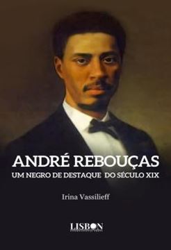Imagem de ANDRE REBOUCAS: UM NEGRO DE DESTAQUE DO SECULO XIX