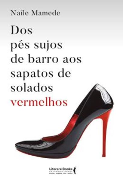 Picture of DOS PES SUJOS DE BARRO AOS SAPATOS DE SOLADOS VERMELHOS