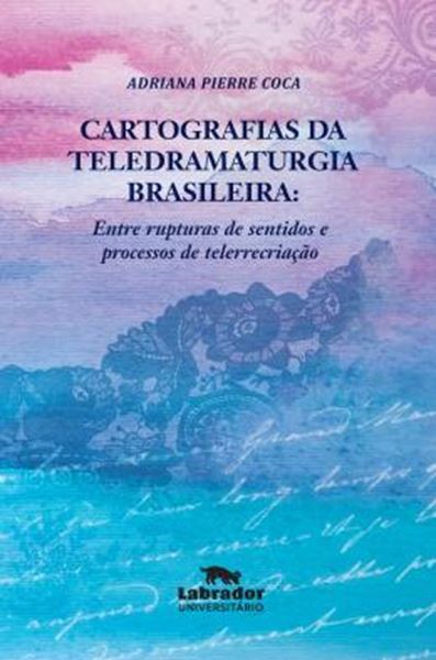 Picture of CARTOGRAFIAS DA TELEDRAMATURGIA BRASILEIRA