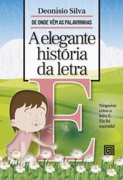 Imagem de A ELEGANTE HISTORIA DA LETRA E