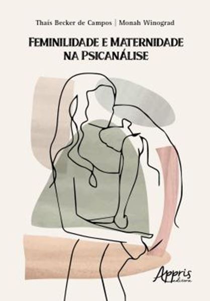 Picture of FEMINILIDADE E MATERNIDADE NA PSICANALISE