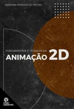 Imagem de FUNDAMENTOS E TECNICAS DA ANIMACAO 2D
