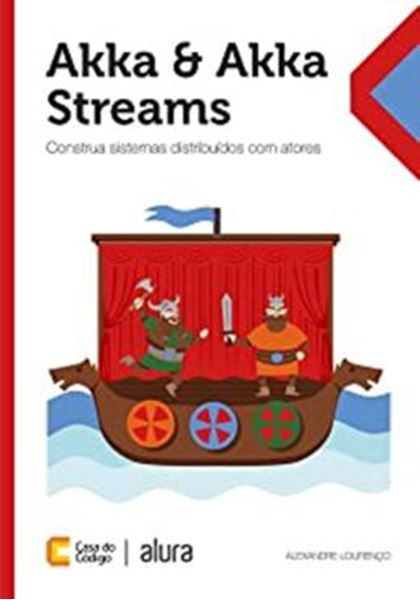 Picture of AKKA & AKKA STREAMS: CONSTRUA SISTEMAS DISTRIBUIDOS COM ATORES