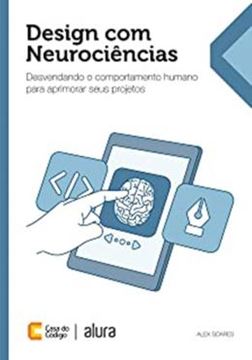 Imagem de DESIGN COM NEUROCIENCIAS: DESVENDANDO O COMPORTAMENTO HUMANO PARA APRIMORAR SEUS PROJETOS