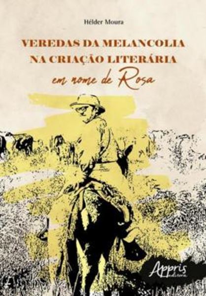 Picture of VEREDAS DA MELANCOLIA NA CRIACAO LITERARIA