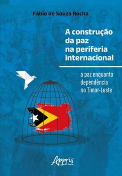 Picture of A CONSTRUCAO DA PAZ NA PERIFERIA INTERNACIONAL