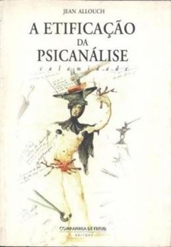 Imagem de A ETIFICACAO DA PSICANALISE - CALAMIDADE