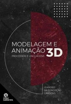 Imagem de MODELAGEM E ANIMACAO 3D: PROCESSOS E LINGUAGENS