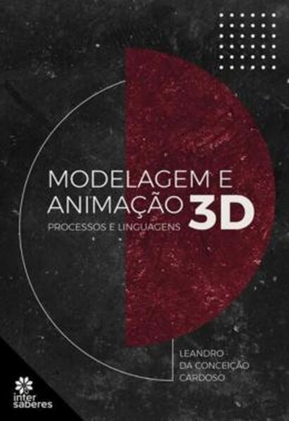 Picture of MODELAGEM E ANIMACAO 3D: PROCESSOS E LINGUAGENS