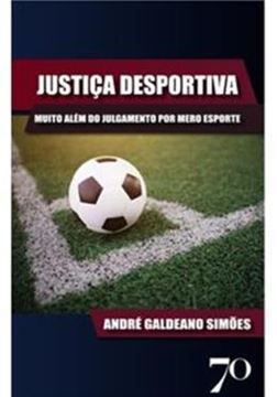 Imagem de JUSTICA DESPORTIVA - MUITO ALEM DO JULGAMENTO POR MERO ESPORTE