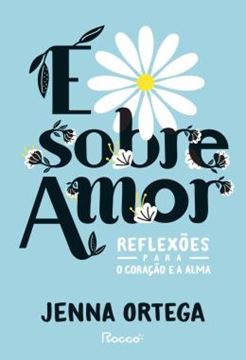 Imagem de É SOBRE AMOR - REFLEXOES PARA O CORAÇAO E A ALMA