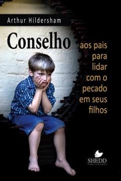 Imagem de CONSELHO AOS PAIS PARA LIDAR COM O PECADO EM SEUS FILHOS 