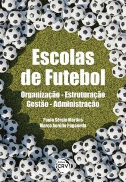 Picture of ESCOLAS DE FUTEBOL ORGANIZACAO – ESTRUTURACAO – GESTAO – ADMINISTRACAO