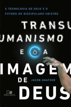 Imagem de TRANSUMANISMO E A IMAGEM DE DEUS