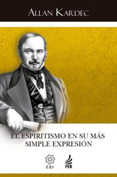 Picture of EL ESPIRITISMO EN SU MAS SIMPLE EXPRESION (O ESPIRITISMO EM SUA EXPRESSAO MAIS SIMPLES - ESPANHOL)