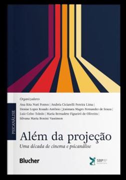 Imagem de ALEM DA PROJECAO - UMA DECADA DE CINEMA E PSICANALISE