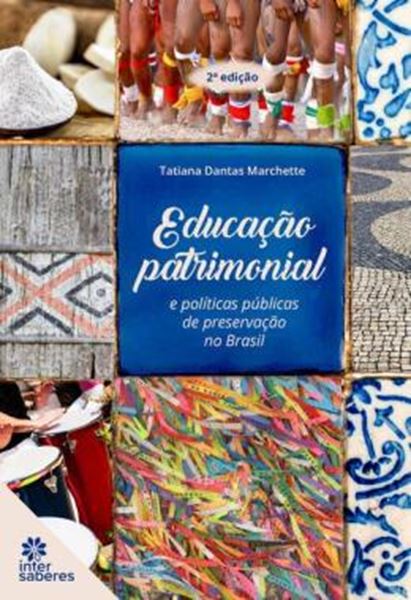Picture of EDUCACAO PATRIMONIAL E POLITICAS PUBLICAS DE PRESERVACAO NO BRASIL - 2ª ED