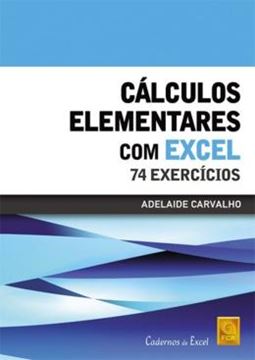 Imagem de CALCULOS ELEMENTARES COM EXCEL - 74 EXERCICIOS
