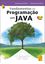 Imagem de FUNDAMENTOS DE PROGRAMACAO EM JAVA - 4ª ED