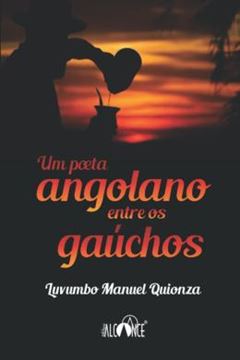 Imagem de UM POETA ANGOLANO ENTRE OS GAUCHOS