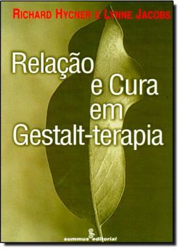 Imagem de RELACAO E CURA EM GESTALT-TERAPIA