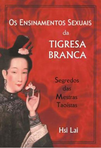 Picture of ENSINAMENTOS SEXUAIS DA TIGRESA BRANCA, OS