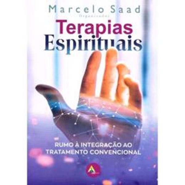 Picture of TERAPIAS ESPIRITUAIS - RUMO A INTEGRACAO AO TRATAMENTO CONVENCIONAL