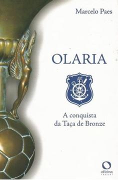 Imagem de OLARIA - A CONQUISTA DA TACA DE BRONZE