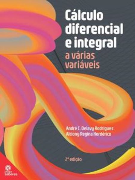 Picture of CALCULO DIFERENCIAL INTEGRAL A VARIAS VARIAVEIS - 2ª ED