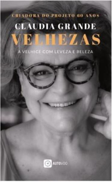 Picture of VELHEZAS - A VELHICE COM LEVEZA E BELEZA