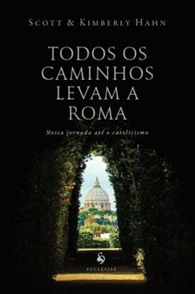 Picture of TODOS OS CAMINHOS LEVAM A ROMA