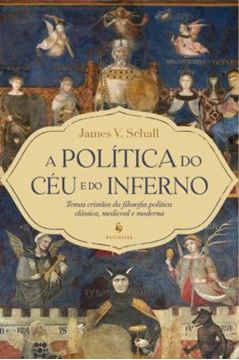 Imagem de A POLITICA DO CEU E DO INFERNO