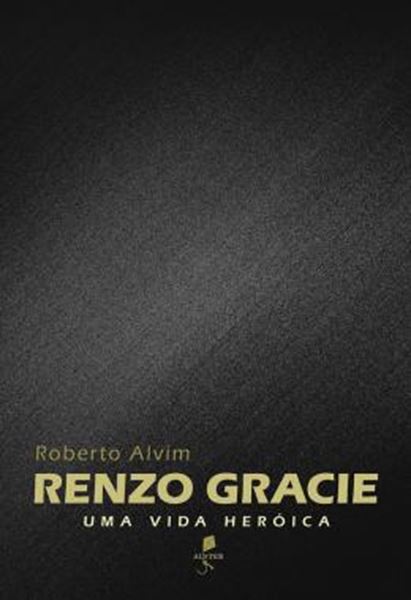 Picture of RENZO GRACIE - UMA VIDA HEROICA