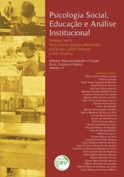 Imagem de PSICOLOGIA SOCIAL, EDUCACAO E ANALISE INSTITUCIONAL DIALOGOS ENTRE PAULO FREIRE, GREGORIO BAREMBLITT, BELL HOOKS, GILLES DELEUZE E FELIX GUATTARI
