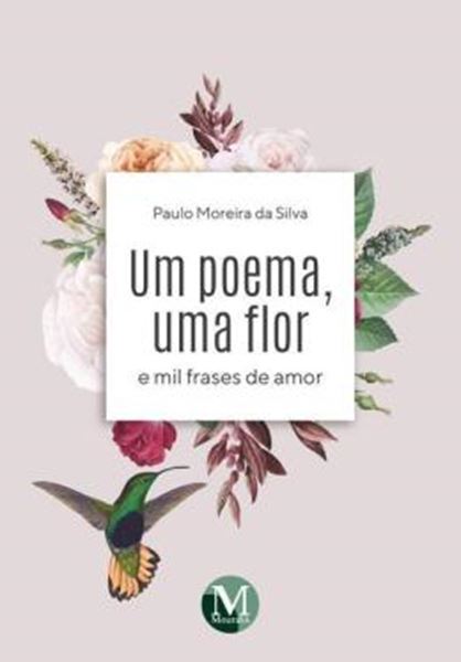 Picture of UM POEMA UMA FLOR E MIL FRASES DE AMOR