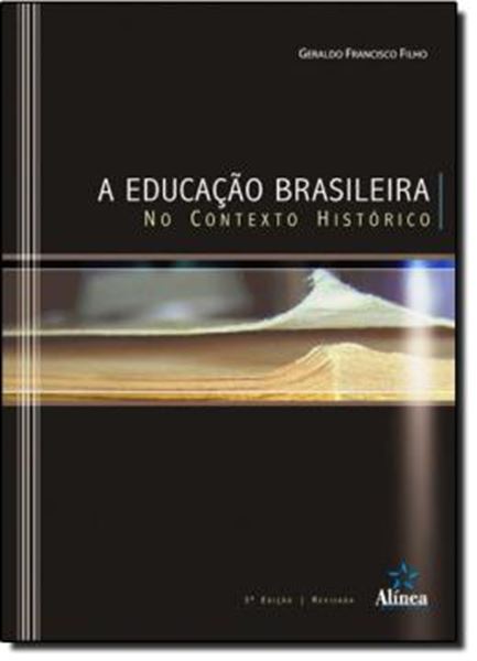 Picture of EDUCACAO BRASILEIRA NO CONTEXTO HISTORICO, A - 3º ED