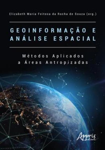 Picture of GEOINFORMACAO E ANALISE ESPACIAL - METODOS APLICADOS A AREAS ANTROPIZADAS
