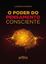 Imagem de O PODER DO PENSAMENTO CONSCIENTE