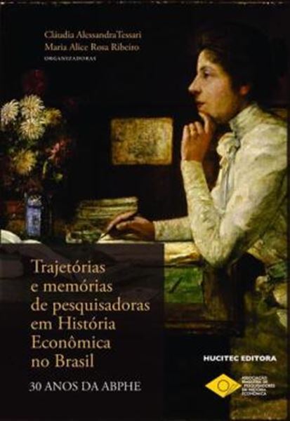 Picture of TRAJETORIAS E MEMORIAS DE PESQUISADORAS EM HISTORIA ECONOMICA NO BRASIL