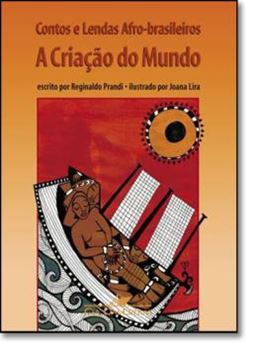 Imagem de CONTOS E LENDAS AFRO-BRASILEIROS - A CRIACAO DO MUNDO