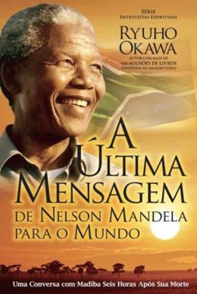 Picture of A ULTIMA MENSAGEM DE NELSON MANDELA PARA O MUNDO
