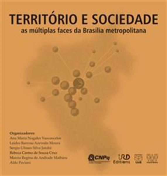 Picture of TERRITORIO E SOCIEDADE - AS MULTIPLAS FACES DA BRASILIA METROPOLITANA