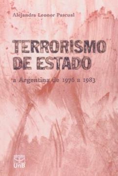 Imagem de TERRORISMO DE ESTADO - A ARGENTINA DE 1976 A 1983