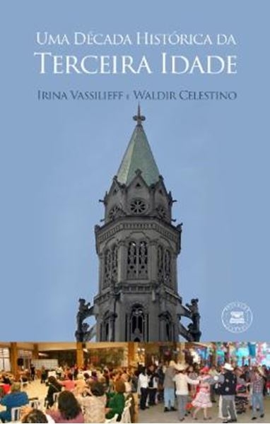 Picture of UMA DECADA HISTORICA DA TERCEIRA IDADE