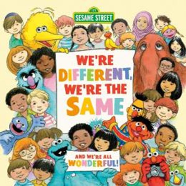 Picture of WE´RE DIFFERENT, WE´RE THE SAME - SESAME STREET