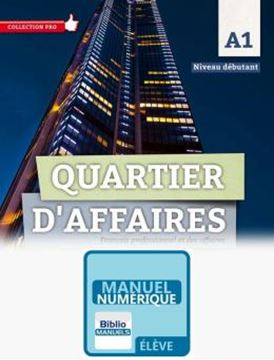 Imagem de QUARTIER DAFFAIRES A1 NIVEAU DEBUTANT - LIVRE DE L´ELEVE VERSION NUMERIQUE