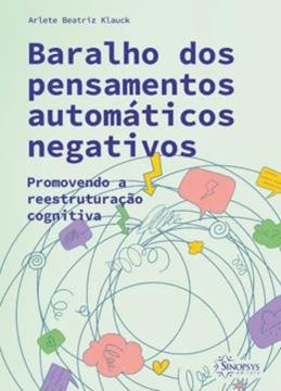 Imagem de BARALHO DOS PENSAMENTOS AUTOMATICOS NEGATIVOS - PROMOVENDO A REESTRUTURACAO COGNITIVA